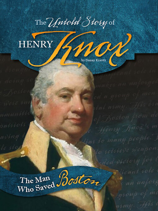 Title details for The Untold Story of Henry Knox by Danny Kravitz - Available